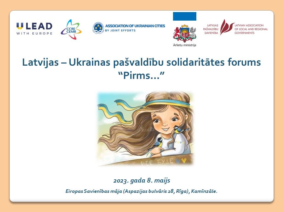 Latvijas – Ukrainas pašvaldību solidaritātes forums “Pirms…”